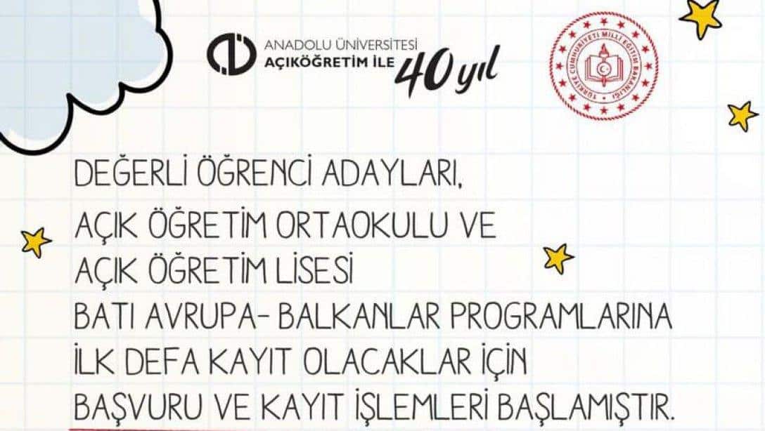 Anadolu Üniversitesi Açıköğretim ile Açıköğretim Ortaokulu ve Lisesi Batı Avrupa-Balkanlar programlarına ilk defa kayıt olacaklar için başvuru ve kayıt işlemleri başladı