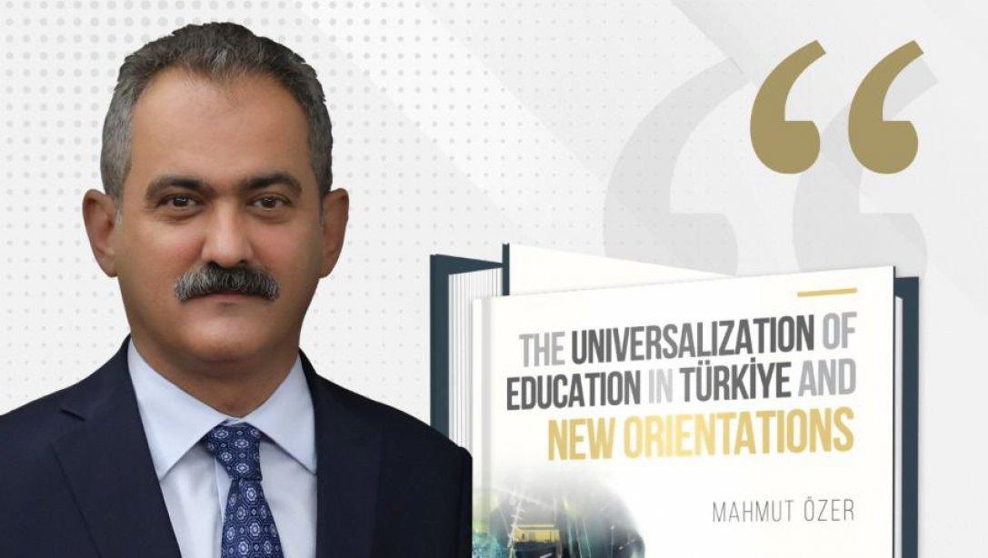 The Universalization Of Education In Türkiye And New Orientations penned by the Minister of Education Mahmut Özer