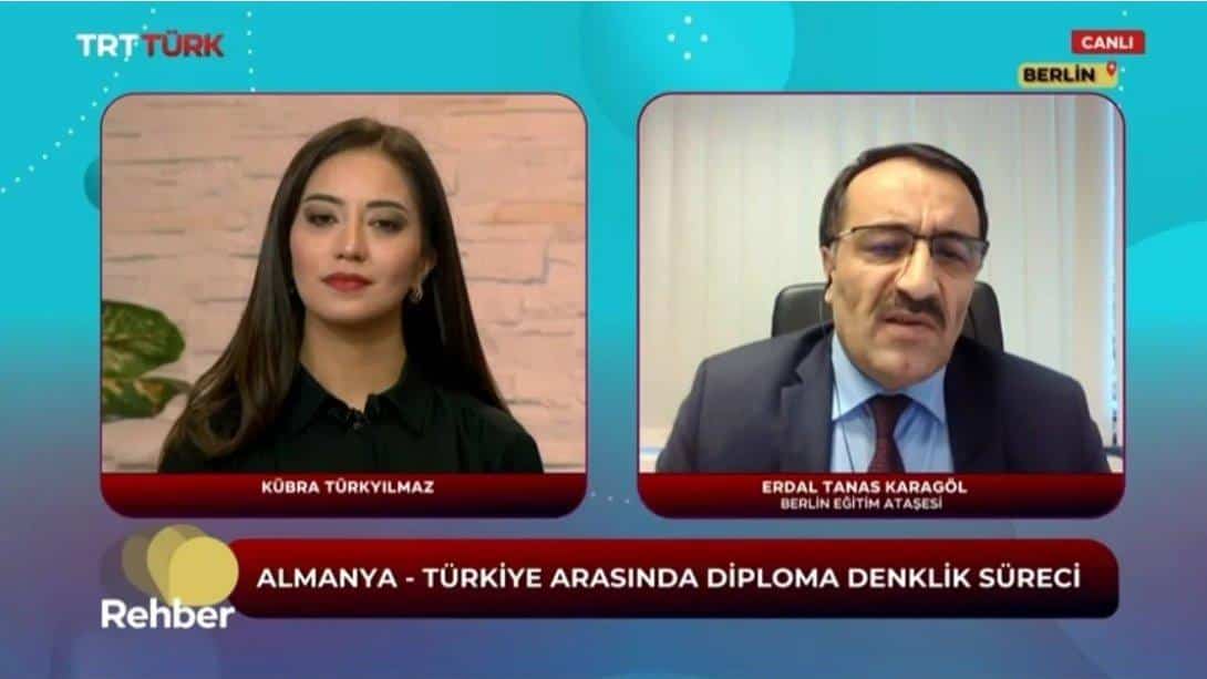 Eğitim Müşaviri V. Sayın Prof. Dr. Erdal Tanas Karagöl, TRT Türk canlı yayınında 