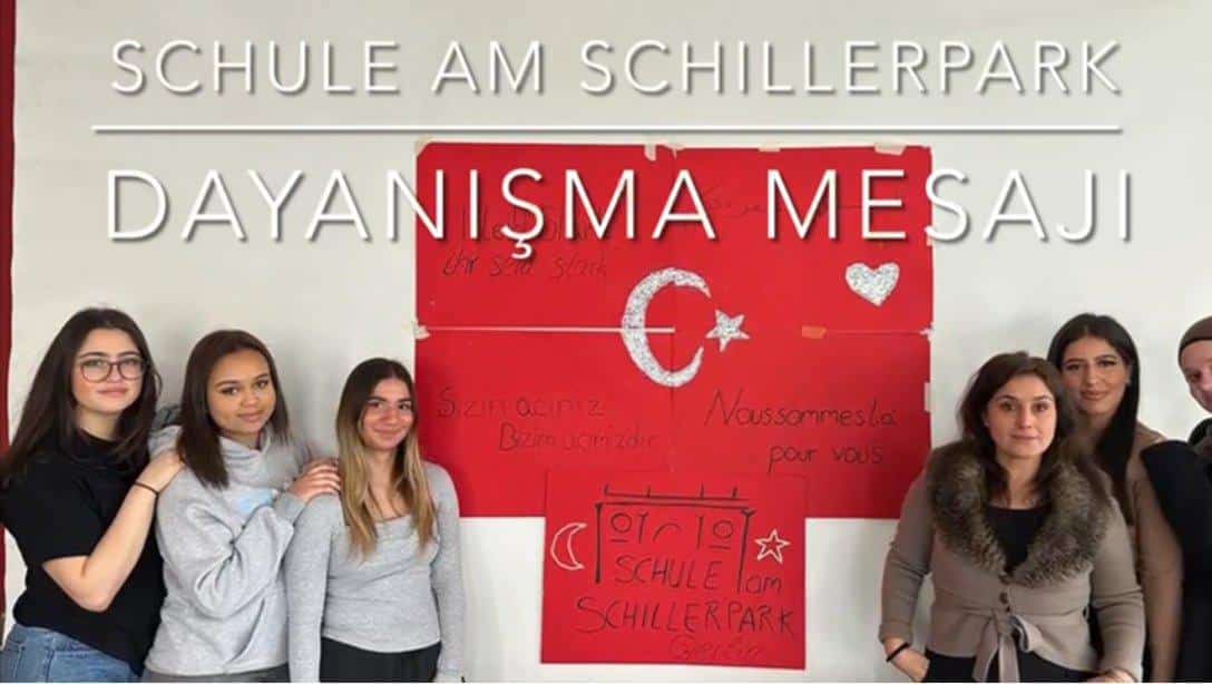 Schillerpark Okulu'nda eğitim gören öğrencilerimiz, depremlerden etkilenen akranlarına destek ve birlik mesajı yolladı