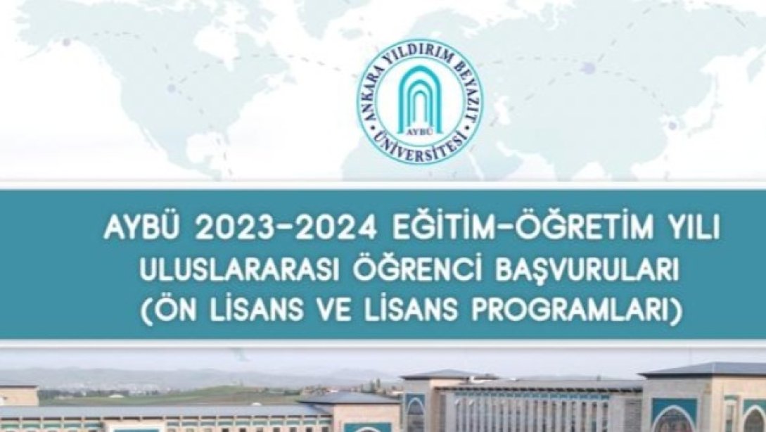 Ankara Yıldırım Beyazıt Üniversitesi Uluslararası Öğrenci Başvuruları Başlıyor