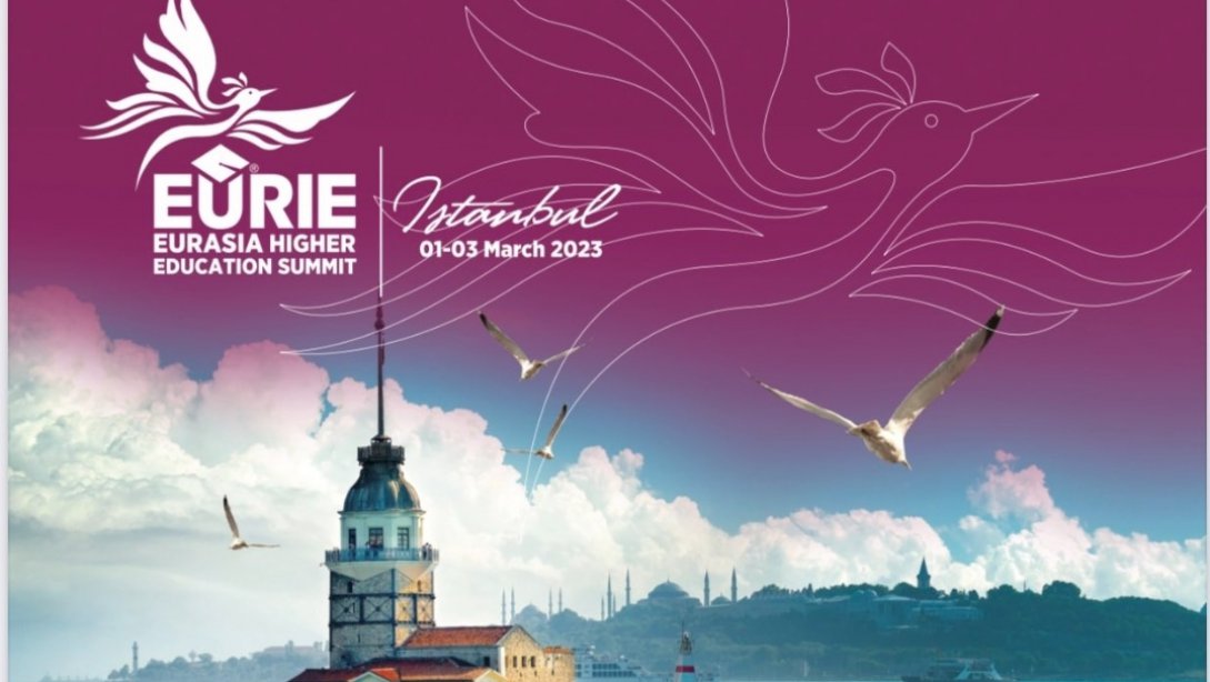 Eurie Eurasia Higher Education Summit will be held in Istanbul 